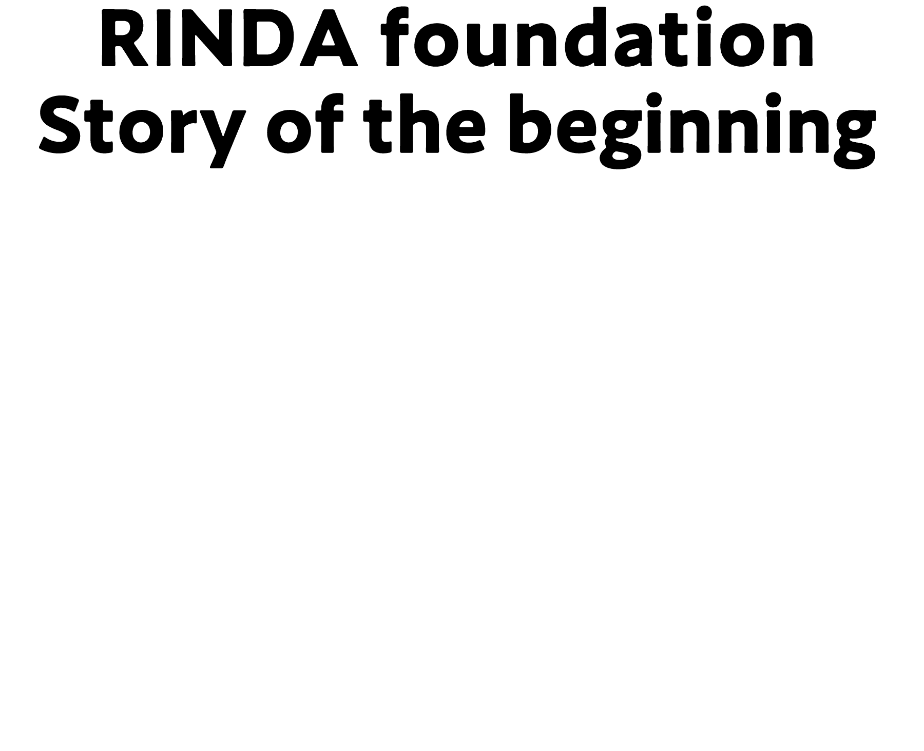 RINDA foundation Story of the beginning